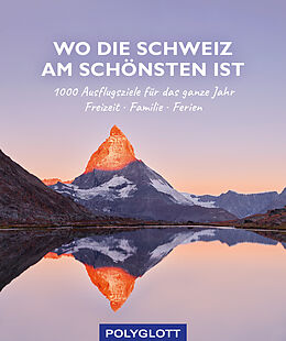 Kartonierter Einband (Kt) Wo die Schweiz am schönsten ist von 