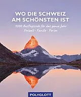E-Book (epub) Wo die Schweiz am schönsten ist von Julia Hirner