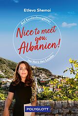 E-Book (epub) Nice to meet you, Albanien! von Luisa Willmann, Etleva Shemai, Lutz Jäkel (Fotograf)