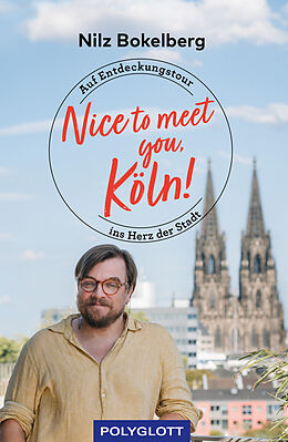 Kartonierter Einband Nice to meet you, Köln! von Nilz Bokelberg
