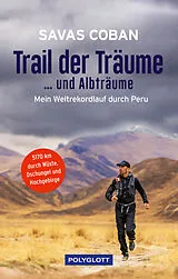 Fester Einband Trail der Träume ...und Albträume von Savas Coban, Carsten Polzin
