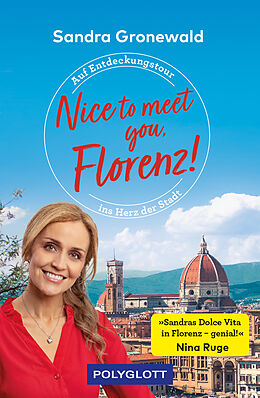 Kartonierter Einband Nice to meet you, Florenz! von Sandra Maria Gronewald