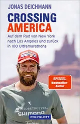 Fester Einband Crossing America von Jonas Deichmann, Martin Waller, Carsten Polzin