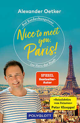 Kartonierter Einband Nice to meet you, Paris! von Alexander Oetker