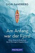 E-Book (epub) Am Anfang war der Fjord von Sigri Sandberg