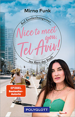 Kartonierter Einband Nice to meet you, Tel Aviv! von Mirna Funk