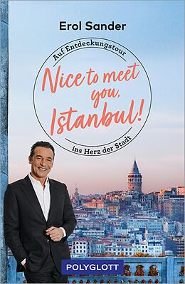 E-Book (epub) Nice to meet you, Istanbul! von Erol Sander