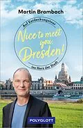 E-Book (epub) Nice to meet you, Dresden! von Martin Brambach