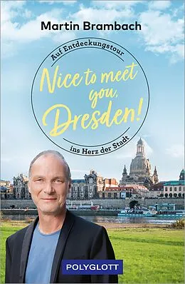 E-Book (epub) Nice to meet you, Dresden! von Martin Brambach