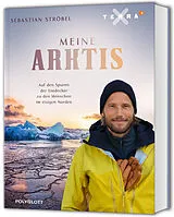 Fester Einband Meine Arktis von Sebastian Ströbel