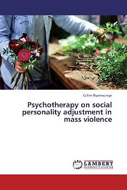 Kartonierter Einband Psychotherapy on social personality adjustment in mass violence von Callen Nyamwange