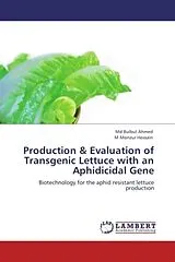 Kartonierter Einband (Kt) Production & Evaluation of Transgenic Lettuce with an Aphidicidal Gene von Md Bulbul Ahmed, M Monzur Hossain
