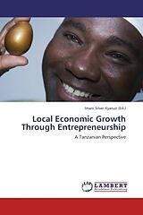 Couverture cartonnée Local Economic Growth Through Entrepreneurship de Imani Silver Kyaruzi (Ed.