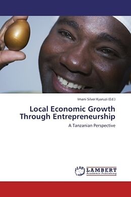 Couverture cartonnée Local Economic Growth Through Entrepreneurship de Imani Silver Kyaruzi (Ed.