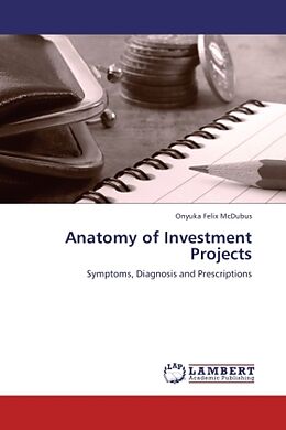 Couverture cartonnée Anatomy of Investment Projects de Onyuka Felix McDubus