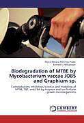 Kartonierter Einband Biodegradation of MTBE by Mycobacterium vaccae JOB5 and Graphium sp. von María-Adriana Martínez-Prado, Kenneth J. Williamson