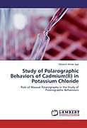 Kartonierter Einband Study of Polarographic Behaviors of Cadmium(II) in Potassium Chloride von Meseret Amde Aga