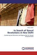 Couverture cartonnée In Search of Sexual Revolutions in New Delhi de Mette Gabler