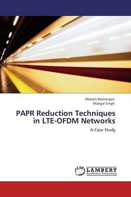 Couverture cartonnée PAPR Reduction Techniques in LTE-OFDM Networks de Neelam Dewangan, Mangal Singh