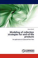 Kartonierter Einband Modeling of collection strategies for end-of-life products von Jessica Hanafi