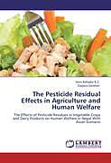 Kartonierter Einband The Pesticide Residual Effects in Agriculture and Human Welfare von Hom Bahadur K. C., Zippora Gershon