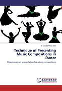 Couverture cartonnée Technique of Presenting Music Compositions in Dance de V. Janaka Maya Devi