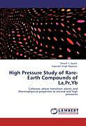 Couverture cartonnée High Pressure Study of Rare-Earth Compounds of La,Pr,Yb de Dinesh C. Gupta, Gajendra Singh Raypuria