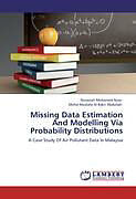 Kartonierter Einband Missing Data Estimation And Modelling Via Probability Distributions von Norazian Mohamed Noor, Mohd Mustafa Al Bakri Abdullah