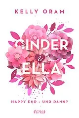 Kartonierter Einband Cinder & Ella von Kelly Oram