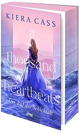 Kartonierter Einband (Kt) A thousand heartbeats - Der Ruf des Schicksals von Kiera Cass