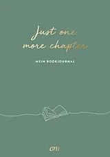 Fester Einband Just ONE more chapter Mein Bookjournal von