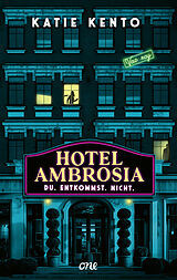 Kartonierter Einband Hotel Ambrosia - Du. Entkommst. Nicht. von Katie Kento