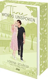 Kartonierter Einband Three words unspoken - London Hearts 3 von Lorena Schäfer, Valentina Fast