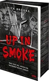 Kartonierter Einband Up in Smoke - Was tust du, wenn die Wahrheit nicht zählt? von Nick Brooks