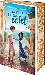 Kartonierter Einband (Kt) Mit dir bin ich echt von Mounia Jayawanth