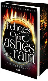 Kartonierter Einband Echoes of Ashes and Rain - Die Vereinten von Caroline Brinkmann