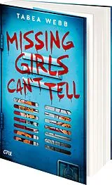 Kartonierter Einband Missing Girls Can't Tell von Tabea Webb