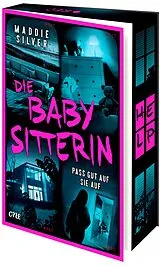 Kartonierter Einband Die Babysitterin - Pass gut auf sie auf von Maddie Silver