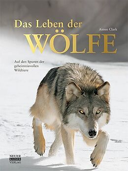 Fester Einband Das Leben der Wölfe von Aimee Clark