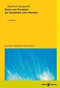 E-Book (pdf) Praxis und Prinzipien der Sozialethik John Wesleys von Manfred Marquardt