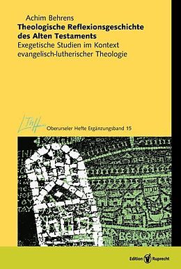 Fester Einband Theologische Reflexionsgeschichte des Alten Testaments von Achim Behrens