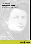E-Book (pdf) Männerbiographien. Neue Männer, neue Väter? von Detlef Pech