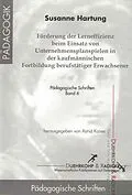 E-Book (pdf) Förderung der Lerneffizienz beim Einsatz von Unternehmensplanspielen in der kaufmännischen Fortbildung berufstätiger Erwachsener von Susanne Hartung