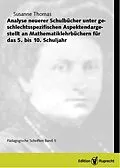 E-Book (pdf) Analyse neuerer Schulbücher unter geschlechtsspezifischen Aspekten. Dargestellt an Mathematiklehrbüchern für das 5. bis 10. Schuljahr von Susanne Thomas