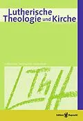 E-Book (pdf) Lutherische Theologie und Kirche, Heft 02-03/2013 - Einzelkapitel - Als Kirche verantwortlich die Bibel verstehen von Jorg Christian Salzmann