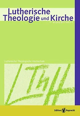 E-Book (pdf) Lutherische Theologie und Kirche, Heft 02-03/2013 - Einzelkapitel - Als Kirche verantwortlich die Bibel verstehen von Jorg Christian Salzmann