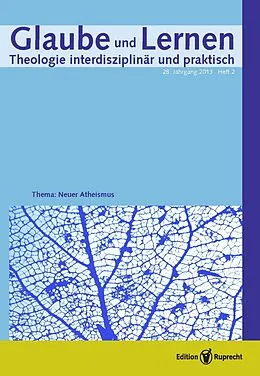 E-Book (pdf) Glaube und Lernen 02/2013 - Einzelkapitel - Unglaube - Atheisterey - Atheismus von Thomas K. Kuhn