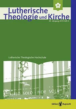 E-Book (pdf) Lutherische Theologie und Kirche 3/2015 - Einzelkapitel von Alexander Deeg