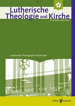 E-Book (pdf) Lutherische Theologie und Kirche 4/2016 - Einzelkapitel von Christoph Barnbrock