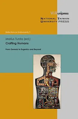 E-Book (pdf) Crafting Humans von Marius Turda, Sorin Antohi, Chun-chieh Huang